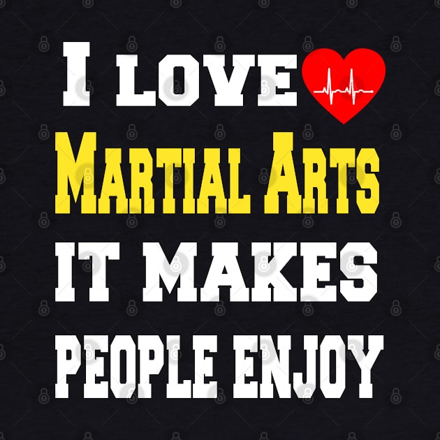 I love Martial arts, It makes people enjoy by Emma-shopping